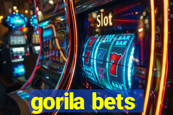 gorila bets